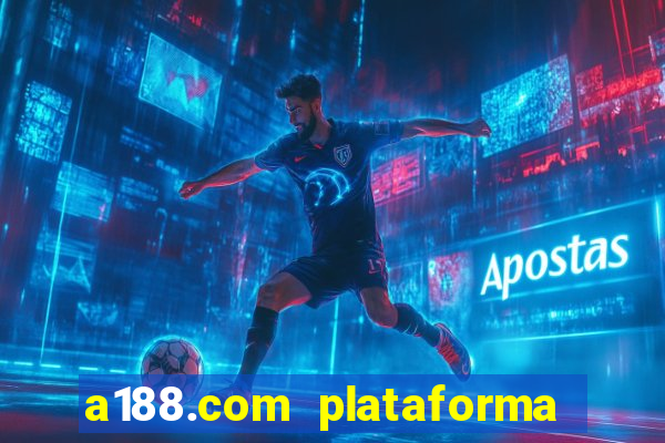 a188.com plataforma de jogos